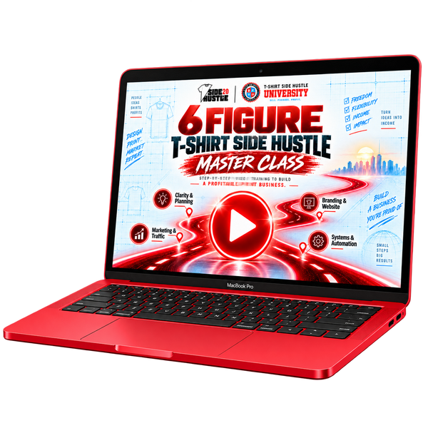 6 FIGURE T-Shirt <br> Side Hustle